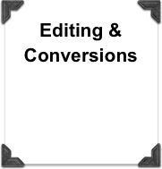 Editing &
Conversions